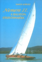 Simon Károly : Nemere II. - A Balaton zászlóshajója
