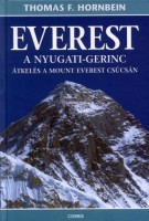 Hornbein, Thomas F. : Everest - A Nyugati-gerinc - Átkelés a Mount Everest csúcsán