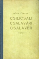 Móra Ferenc : Csilicsali Csalavári Csalavér