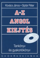 Kovács János - Siptár Péter : A-Z angol kiejtés - CD melléklettel