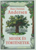 Andersen, Hans Christian : Mesék és történetek