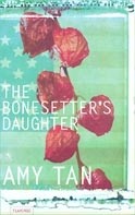 Tan, Amy : The Bonesetter's Daughter