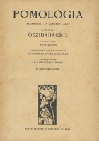 Kerekes Lajos : Pomológia - Első kötet. Őszibarack I.