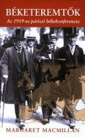 MacMillan, Margaret : Béketeremtők  - Az 1919-es párizsi békekonferencia (dedikált)