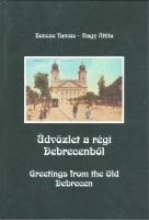 Bencze Tamás - Nagy Attila : Üdvözlet a régi Debrecenből - Greetings from the old Debrecen