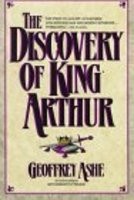 Ashe, Geoffrey : The Discovery of King Arthur