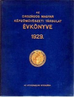 Az Országos Magyar Képzőművészeti Társulat Évkönyve az 1929. évre 