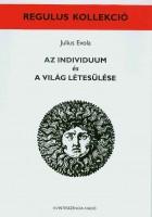 Evola, Julius : Az individuum és a világ létesülése