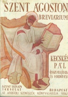 Kecskés Pál (összeáll. és ford.) : Szent Ágoston Breviárium