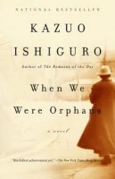 Kazuo Ishiguro : When We Were Orphans