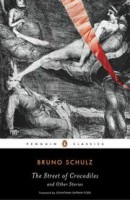 Schulz, Bruno  : The Street of Crocodiles and Other Stories