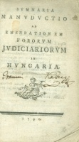 Summaria manuductio ad emendationem fororum judiciariorum in Hungaria : 