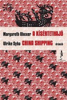 Obexer, Margareth - Syha, Ulrike : A kísértethajó - China shipping - (Drámák)