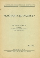 Markos Béla : Magyar-e Budapest?
