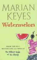 Keyes, Marian : Watermelon