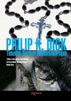 Dick, Philip K. : Timothy Archer lélekvándorlása