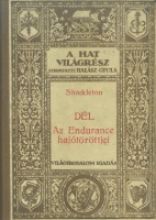 Shackleton, Ernest, Sir : Dél. Az Endurance hajótöröttjei 1914-1917