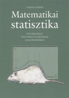 Vargha András : Matematikai statisztika - Pszichológiai, nyelvészeti és biológiai alkalmazásokkal