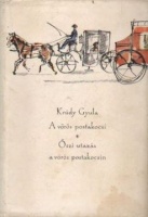 Krúdy Gyula : A vörös postakocsi. Őszi utazás a vörös postakocsin (Két regény)