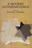 Kovács András (szerk.) : A modern antiszemitizmus