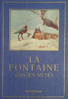 LA FONTAINE, (Jean de) : -- összes meséi - Teljes magyar kiadás
