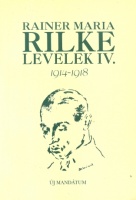 Rilke, Rainer Maria : Levelek IV. 1914-1918