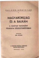 Gál István (szerk.) : Magyarország és a Balkán - A magyar tudomány feladatai Délkeleteurópában