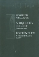 Kracauer, Siegfried : A detektívregény értelmezés. Történelem a végső dolgok előtt