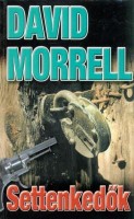Morrell, David : Settenkedők