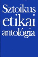 Steiger Kornél (Szerk.) : Sztoikus etikai antológia