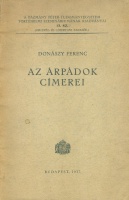 DONÁSZY Ferenc : Az Árpádok címerei.