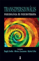 Bagdy Emőke - Mirnics Zsuzsanna - Nyitrai Erika (szerk.) : Transzperszonális pszichológia és pszichoterápia