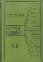 Oszlányi Kornél - Szécsy Imre  : Katonai zsebkönyv. Kalauz a korszerű hadak útján 1928