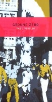 Virilio, Paul  : Ground Zero