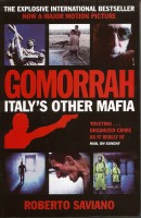 Saviano, Roberto  : Gomorrah. Italy's Other Mafia 
