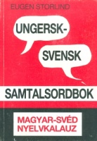 Storlind, Eugen : Ungersk - Svensk samtalsordbok. Magyar- svéd nyelvkalauz