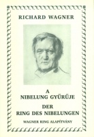 Wagner, Richard  : A Nibelung gyűrűje 
