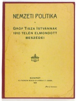 Nemzeti politika. Gróf Tisza Istvánnak 1910 telén elmondott beszédei.