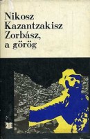 Kazantzakisz, Nikosz : Zorbász, a görög