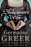 Greer, Germaine  : Shakespeare's Wife