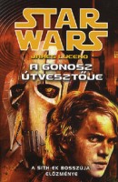 Luceno, James : Star Wars - A gonosz útvesztője - A Sith-ek bosszúja előzménye