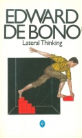 Bono, Edward de : Lateral Thinking - A Textbook of Creativity