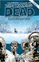 Kirkman, Robert - Adlard, Charlie : The Walking Dead - Élőhalottak - 2.kötet - Úton