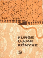 Villányi Emilné (szerk.) : Fürge ujjak könyve