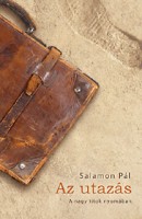 Salamon Pál : Az utazás - A nagy titok nyomában