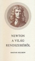 Newton, Isaac : A világ rendszeréről és egyéb írások