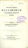 Fejér Georgius (György) : De peregrinis nominibus magyarorum avitarum sedium indiciis.
