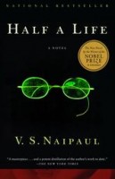 Naipaul, V. S. : Half a Life
