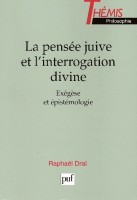 Drai, Raphael  : La Pensee Juive Et L'interrogation Divine - Exegese Et epistemologie