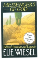 Wiesel, Elie : Messengers of God - Biblical Portraits and Legends